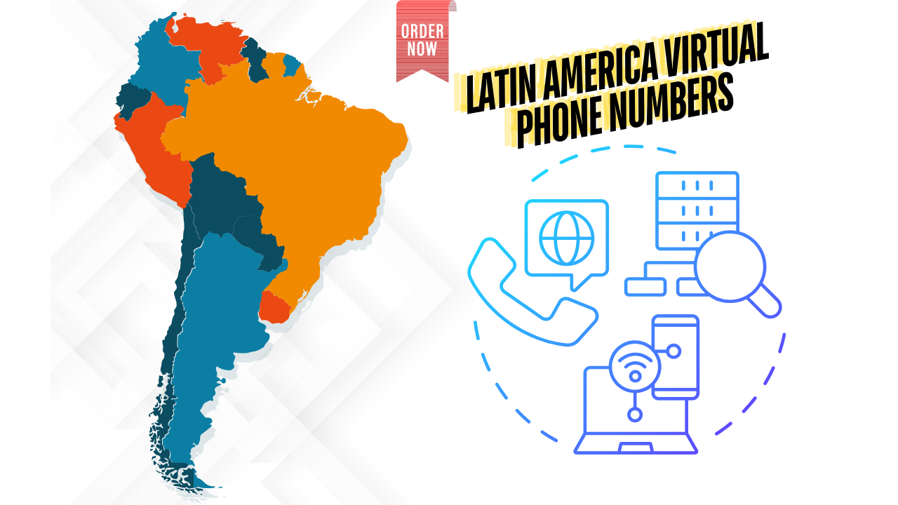 Latin America Virtual Phone Numbers