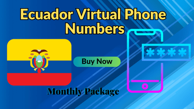 Ecuador Virtual Phone Numbers