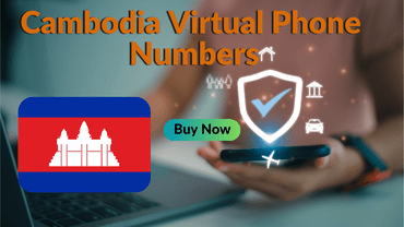 Cambodia Virtual Phone Numbers