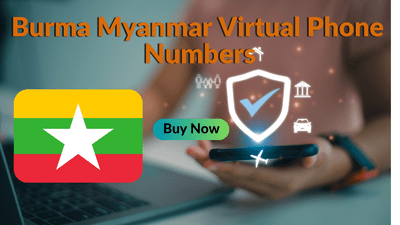 Burma Myanmar Virtual Phone Numbers